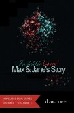 Indelible Lovin' - Max & Jane's Story Vol.1 (Indelible Love, #3) (eBook, ePUB)