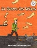 La Guerre des Crêpes (eBook, ePUB) La Guerre des Crêpes (eBook, ePUB)