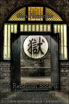 Cover Rebellion Book II: Book of Soung - A steamy romantic historical saga set in Qing Dynasty China (eBook, ePUB)