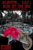 Sleuth LLC: Bring Out Your Dead (eBook, ePUB)