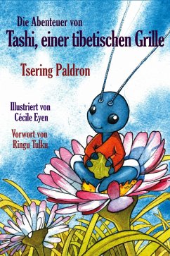 Cover Die Abenteuer von Tashi, einer tibetischen Grille (eBook, ePUB)