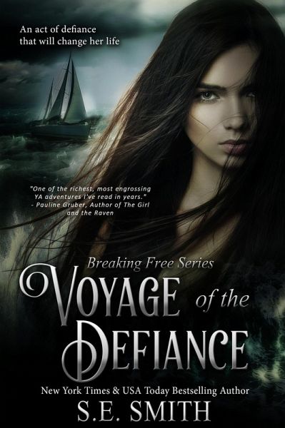 Voyage of the Defiance (Breaking Free, #1) (eBook, ePUB) Voyage of the Defiance (Breaking Free, #1) (eBook, ePUB)