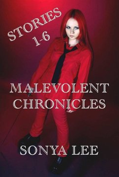 Malevolent Chronicles: Stories 1-6 (eBook, ePUB) - Lee, Sonya