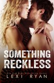 Something Reckless (Reckless and Real, #1) (eBook, ePUB)