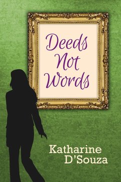 Deeds Not Words (eBook, ePUB) - D'Souza, Katharine