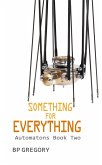 Something for Everything (Automatons, #2) (eBook, ePUB)