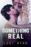 Something Real (Reckless and Real, #2) (eBook, ePUB)