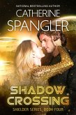 Shadow Crossing - A Science Fiction Romance (Book 4, Shielder Series) (eBook, ePUB) Shadow Crossing - A Science Fiction Romance (Book 4, Shielder Series) (eBook, ePUB)