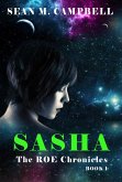 Sasha: Book 1 of The ROE Chronicles (eBook, ePUB) Sasha: Book 1 of The ROE Chronicles (eBook, ePUB)