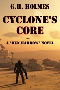 Cyclone's Core - A Sci Fi Military Adventure (eBook, ePUB) - Holmes, G. H.