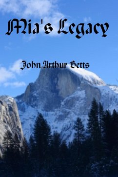 Mia's Legacy (eBook, ePUB) - Betts, John Arthur