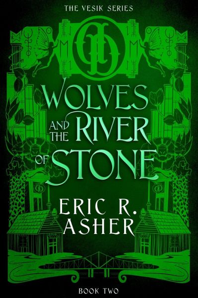 Wolves and the River of Stone (Vesik, #2) (eBook, ePUB) Wolves and the River of Stone (Vesik, #2) (eBook, ePUB)