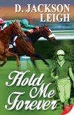 Hold Me Forever (eBook, ePUB) Hold Me Forever (eBook, ePUB)