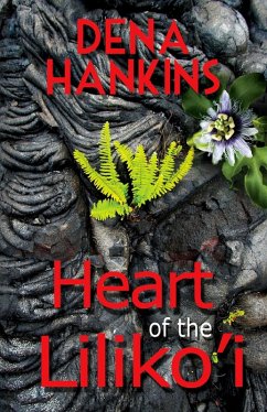 Heart of the Liliko'i (eBook, ePUB) - Hankins, Dena