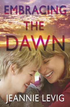 Embracing the Dawn (eBook, ePUB) - Levig, Jeannie
