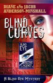 Blind Curves (Blind Eye Mystery, #1) (eBook, ePUB) Blind Curves (Blind Eye Mystery, #1) (eBook, ePUB)