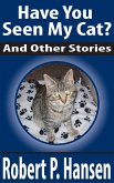 Have You Seen My Cat? And Other Stories (eBook, ePUB)