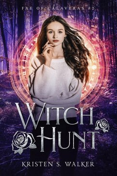 Witch Hunt (Fae of Calaveras, #2) (eBook, ePUB) - Walker, Kristen S.