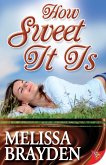 How Sweet It Is (eBook, ePUB) How Sweet It Is (eBook, ePUB)