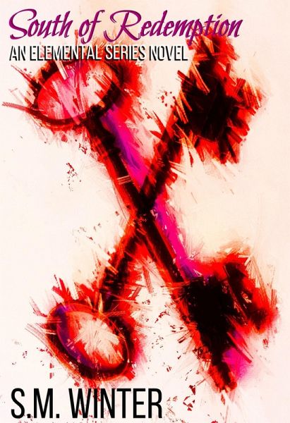 South of Redemption (Elemental, #2) (eBook, ePUB)