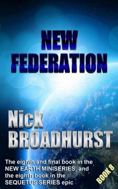 New Federation (Sequetus (The full set of books), #8) (eBook, ePUB) - Broadhurst, Nick