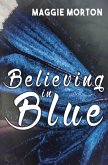 Believing in Blue (eBook, ePUB) Believing in Blue (eBook, ePUB)