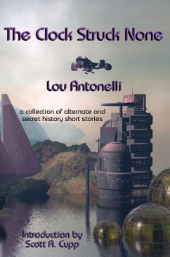 The Clock Struck None (eBook, ePUB) - Antonelli, Lou