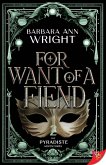 For Want of a Fiend (eBook, ePUB) For Want of a Fiend (eBook, ePUB)