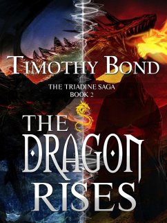 Cover The Dragon Rises: An Epic Fantasy (The Triadine Saga, #2) (eBook, ePUB)