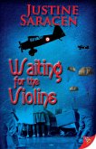 Waiting for the Violins (eBook, ePUB)