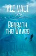 Beneath the Waves (eBook, ePUB) - Bild 1