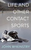 Life and Other Contact Sports (eBook, ePUB)