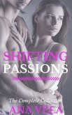 Shifting Passions (The Complete Collection) (eBook, ePUB)