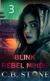 Blink 3 (Rebel Minds, #3) (eBook, ePUB) Blink 3 (Rebel Minds, #3) (eBook, ePUB)