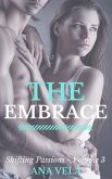 The Embrace (Shifting Passions - Volume 3) (eBook, ePUB)