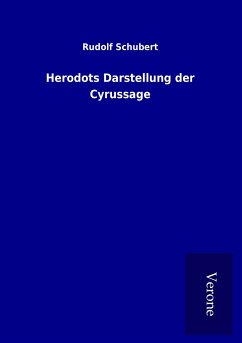 Herodots Darstellung der Cyrussage - Schubert, Rudolf