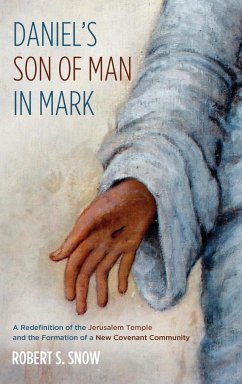 Daniel's Son of Man in Mark - Snow, Robert S.