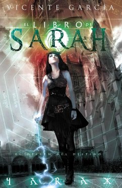 LIBRO DE SARAH. EL ORIGEN DEL DESTINO VOL. 2