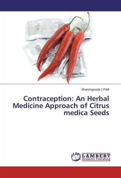 Contraception: An Herbal Medicine Approach of Citrus medica Seeds - Patil, Sharangouda J