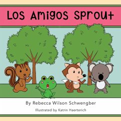 Los Amigos Sprout - Schwengber, Rebecca Wilson