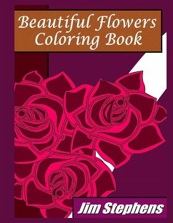 Beautiful Flowers Coloring Book - Stephens, Jim