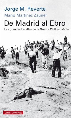 Cover De Madrid al Ebro : las grandes batallas de la Guerra Civil española