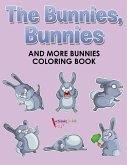 The Bunnies, Bunnies and More Bunnies Coloring Book