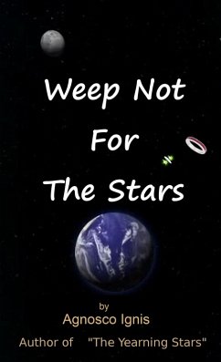 Weep Not For The Stars (eBook, ePUB) - Igins, Agnosco