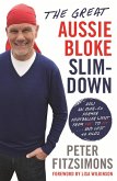 The Great Aussie Bloke Slim-Down (eBook, ePUB) The Great Aussie Bloke Slim-Down (eBook, ePUB)