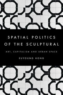 Cover The Spatial Politics of the Sculptural (eBook, ePUB)