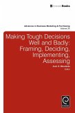 Making Tough Decisions Well and Badly (eBook, ePUB) Making Tough Decisions Well and Badly (eBook, ePUB)