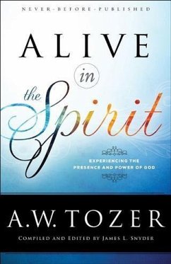 Alive in the Spirit (eBook, ePUB) - Tozer, A. W.