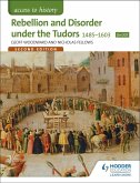 Access to History: Rebellion and Disorder under the Tudors 1485-1603 for OCR Second Edition (eBook, ePUB)