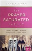 Prayer-Saturated Family (eBook, ePUB) Prayer-Saturated Family (eBook, ePUB)